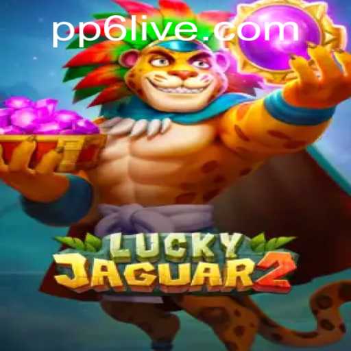 The Thrills and Strategies of Luckyjaguar2: A Comprehensive Guide